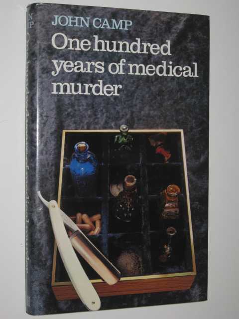 One Hundred Years of Medical Murder