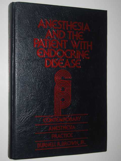 Anesthesia and the Patient with Endocrime Disease