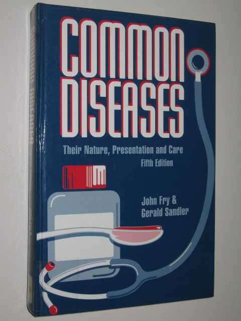 Image for Common Diseases : Their Nature, Presentation And Care Common Diseases : Their Nature, Presentation And Care