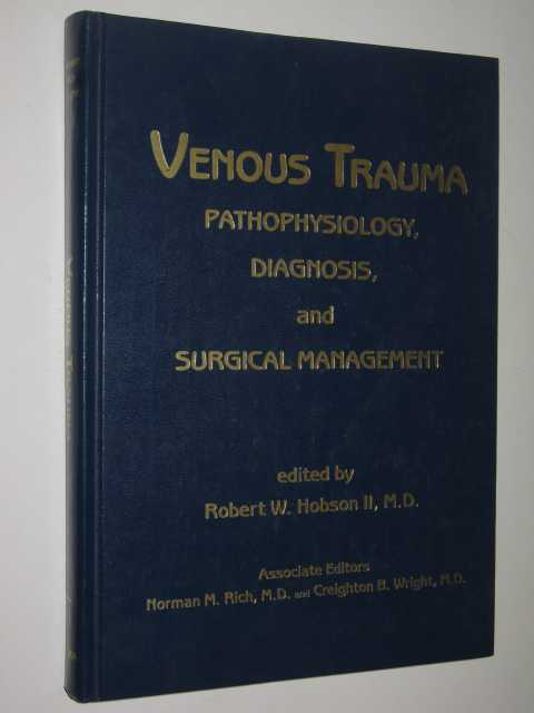 Image for Venous Trauma : Pathophysiology, Diagnosis And Surgical Managmenet Venous Trauma : Pathophysiology, Diagnosis And Surgical Managmenet