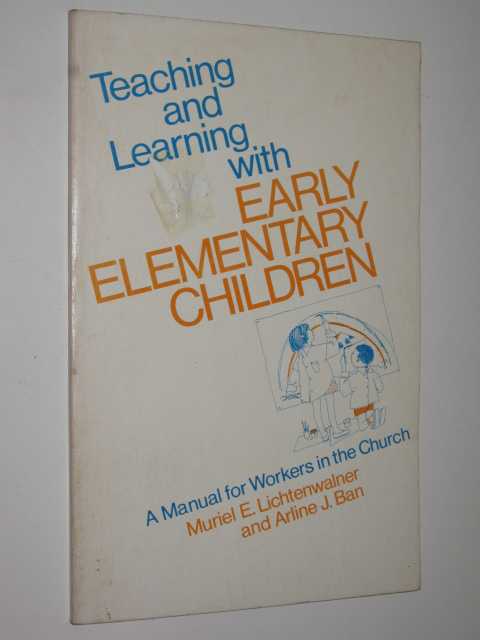 Teaching & Learning With Early Elementary Children