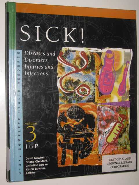 Image for Sick!: Diseases and Disorders, Injuries and Infections Vol 3 I to P Sick!: Diseases and Disorders, Injuries and Infections Vol 3 I to P