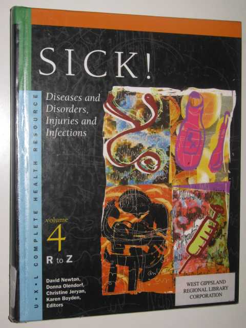 Image for Sick!: Diseases and Disorders, Injuries and Infections Vol 4 R to Z Sick!: Diseases and Disorders, Injuries and Infections Vol 4 R to Z
