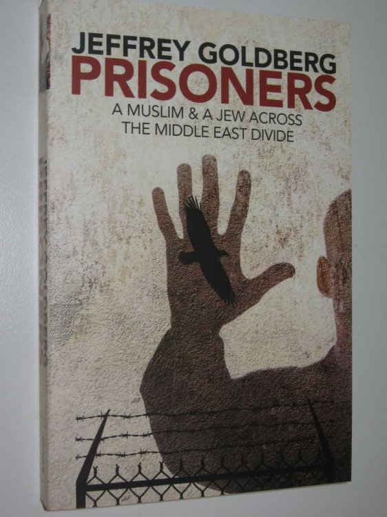 Image for Prisoners : A Muslim & A Jew Across The Middle East Divide Prisoners : A Muslim & A Jew Across The Middle East Divide
