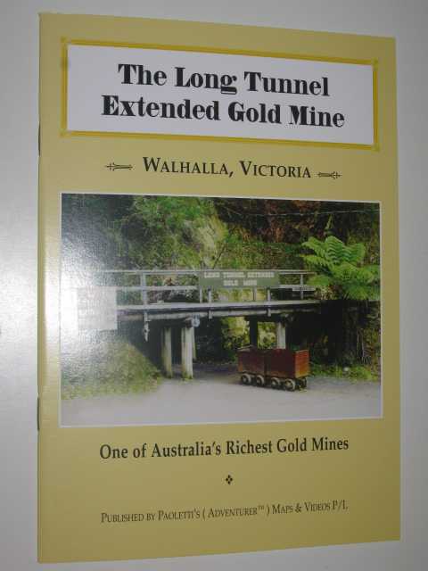 The Long Tunnel Extended Gold Mine, Walhalla Victoria