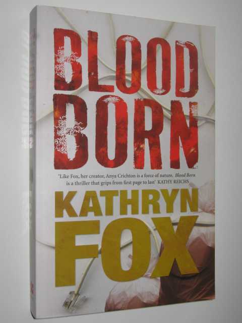 Blood Born - Dr Anya Crichton Series #4