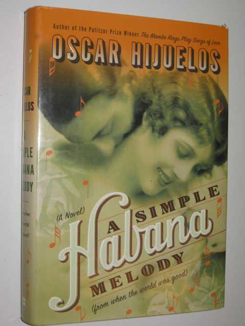 A Simple Habana Melody : from when the world was good)