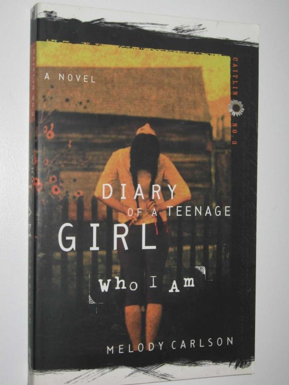 Who I Am: Diary of a Teenage Girl - Caitlin Series #3