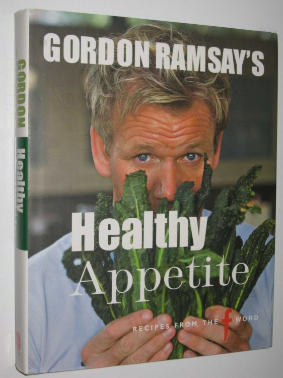 Gordon Ramsay's Healthy Appetite : Recipes from 