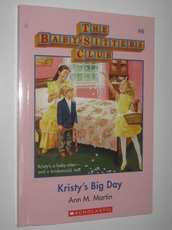 Kristy's Big Day - Baby-Sitters Club Series #6