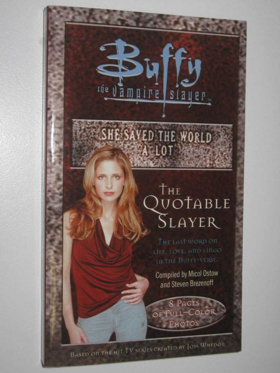 The Quotable Slayer - Buffy the Vampire Slayer Series