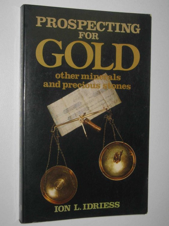 Image for Prospecting for Gold, Other Minerals and Precious Stones Prospecting for Gold, Other Minerals and Precious Stones