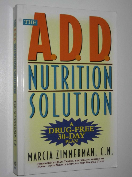 The ADD Nutrition Solution : A Drug-Free 30 Day Plan