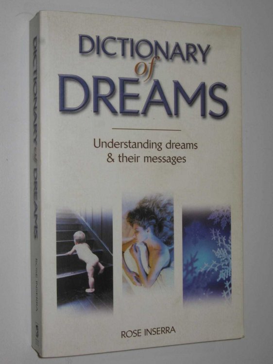Dictionary of Dreams : Understanding Dreams and Their Messages