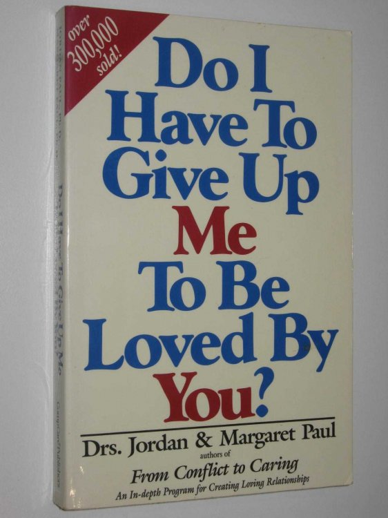 Do I Have To Give Me Up To Be Loved By You