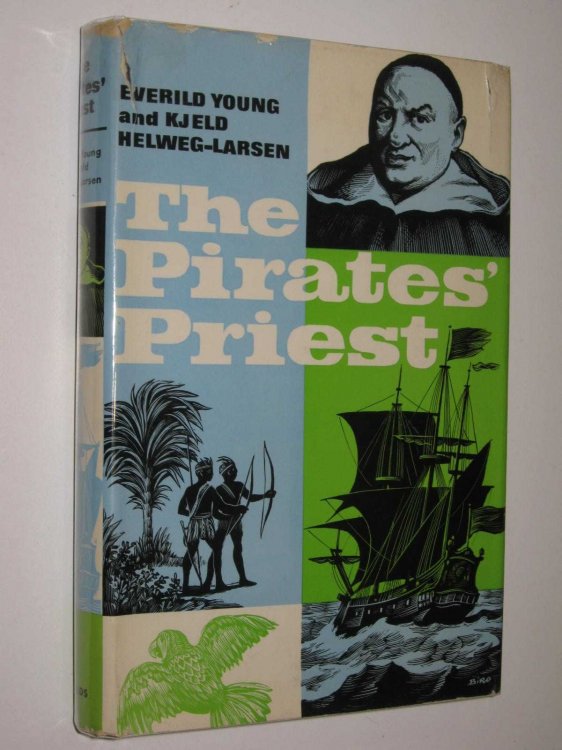 The Pirates' Priest : The Life of Pere Labat in the West Indies 1693-1705