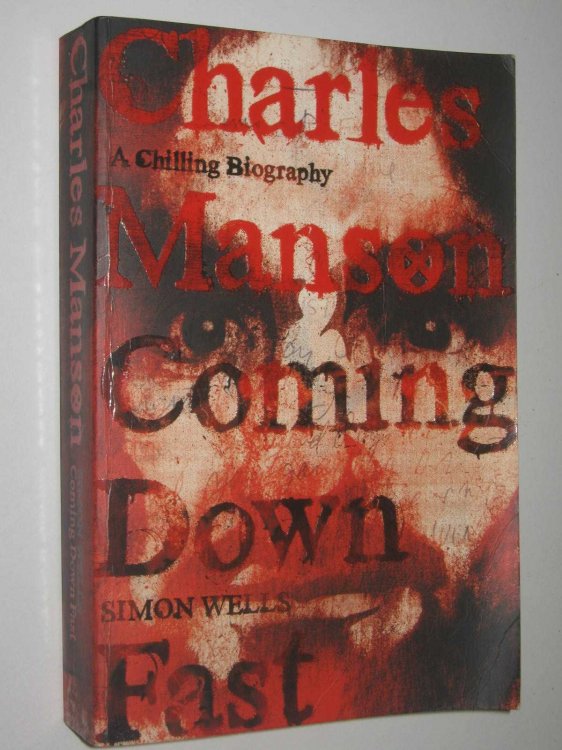 Charles Manson : Coming Down Fast