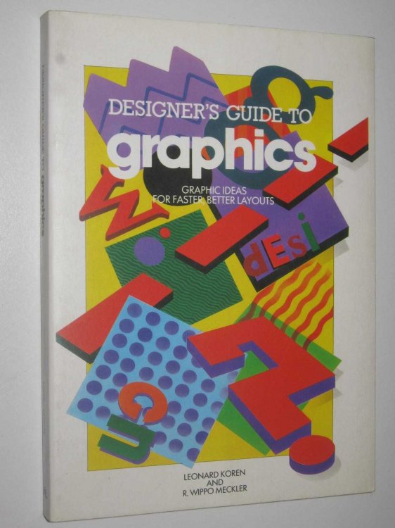 Designer's Guide to Graphics : Graphic Ideas for Faster Better Layouts