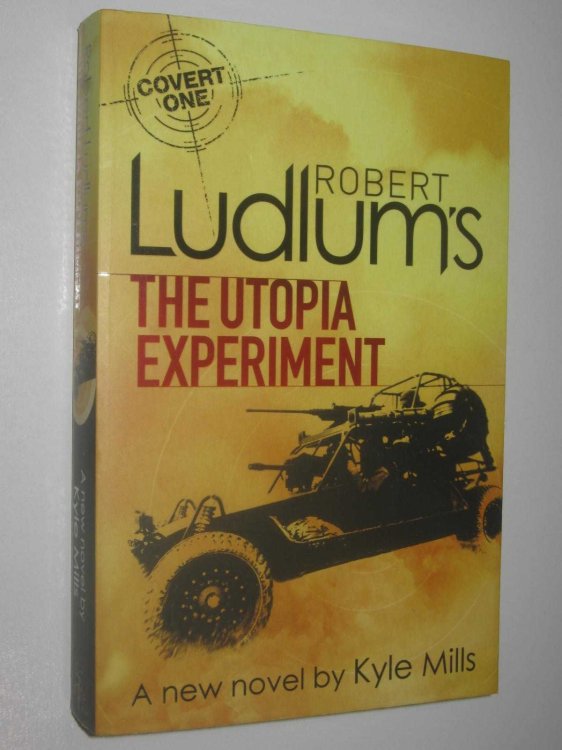 Robert Ludlum's The Utopia Experiment - Covert-One Series #10