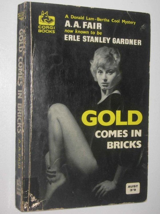 Gold Comes in Bricks - Donald Lam and Bertha Cool Series