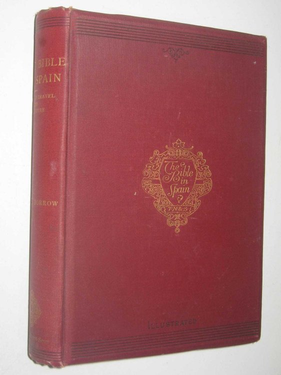 The Bible in Spain : The Journeys, Adventures, and Imprisonments of an Englishman