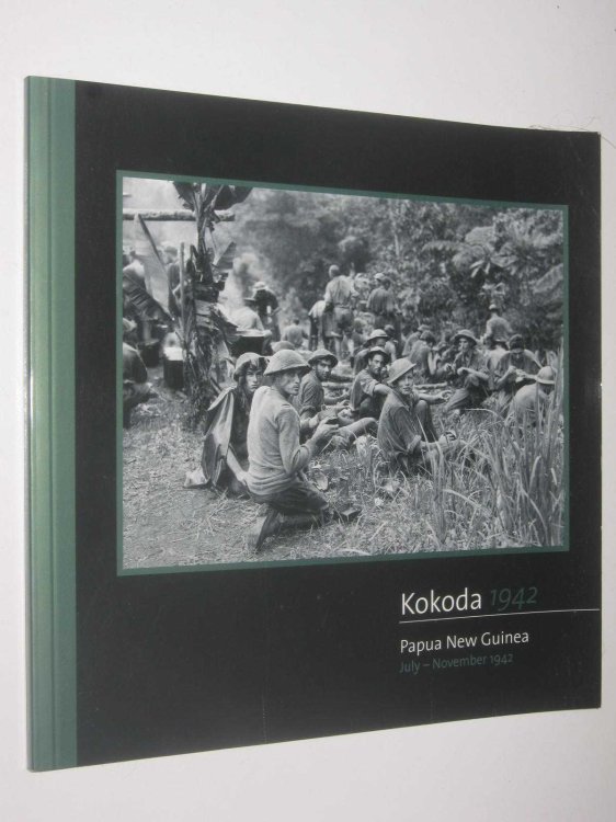 KOKODA 1942 : Papua New Guinea. July-November 1942