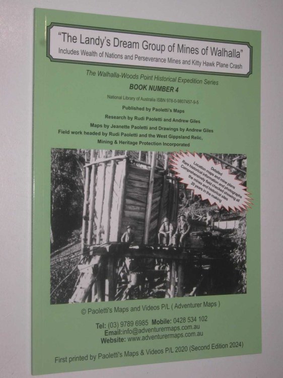 The Landy's Dream Group of Mines of Walhalla - Walhalla-Woods Point Historical Expedition Series #4