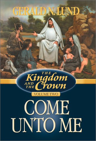 Come Unto Me (Kingdom and the Crown, 2) (Kingdom and the Crown, 2)