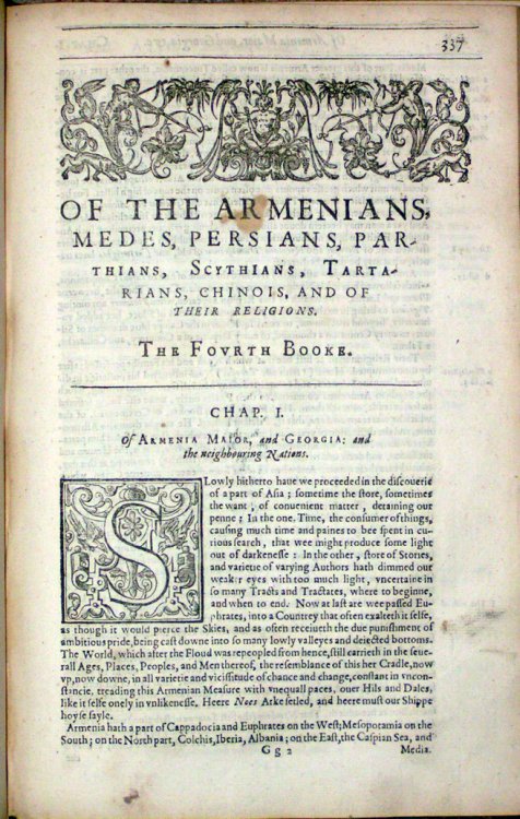 Purchas his Pilgrimage. Or Relations of the World and the Religions Observed in all Ages and Places discouered, from the Creation unto this Present. Second Edition, of the First Part (Of Fower Intended) Much Enlarged with Additions through the whole worke. Containing a Theologicall and Geographicall