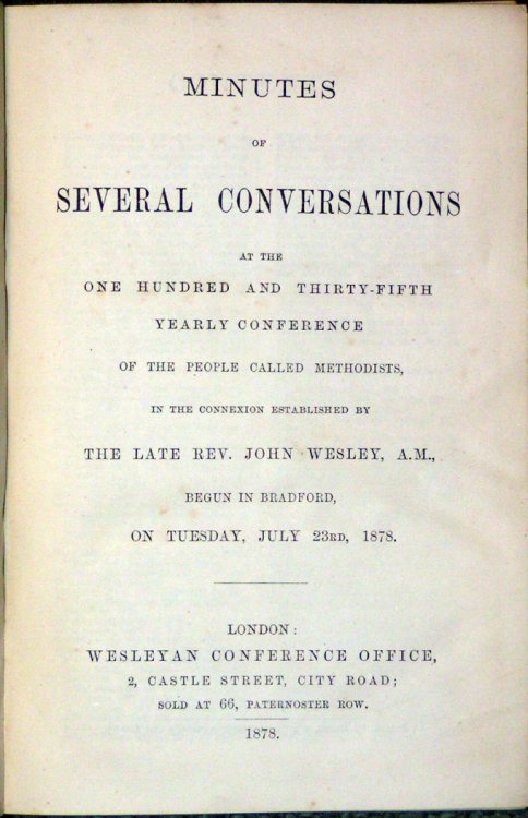 Minutes of Several Conversations at the One Hundred and Thrity-fifth [& 138th-141st, 143rd] Yearly Conference of the People Called Methodists, in the Connexion Established by the Late Rev. John Wesley. 6 vols.