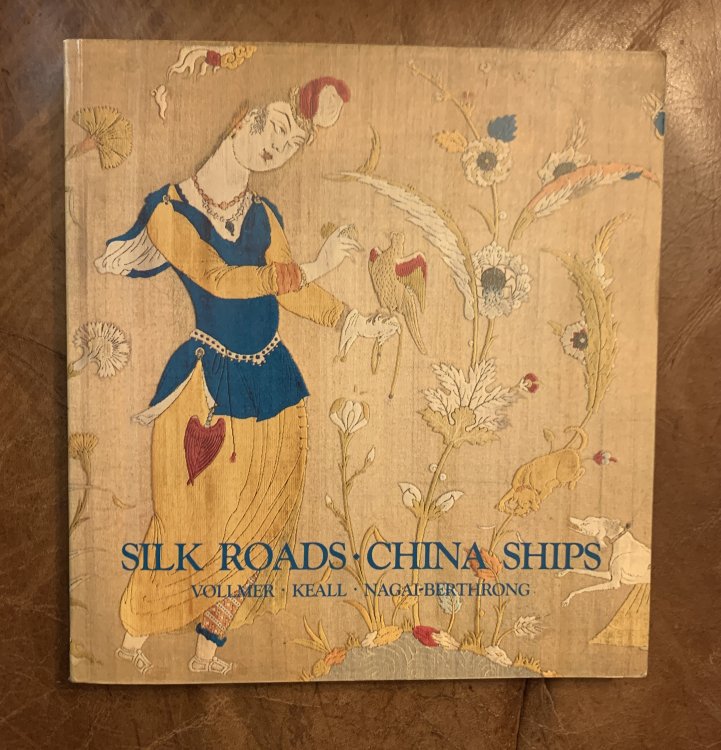 Image for Silk Roads, China Ships: An Exhibition of East-West Trade Silk Roads, China Ships: An Exhibition of East-West Trade