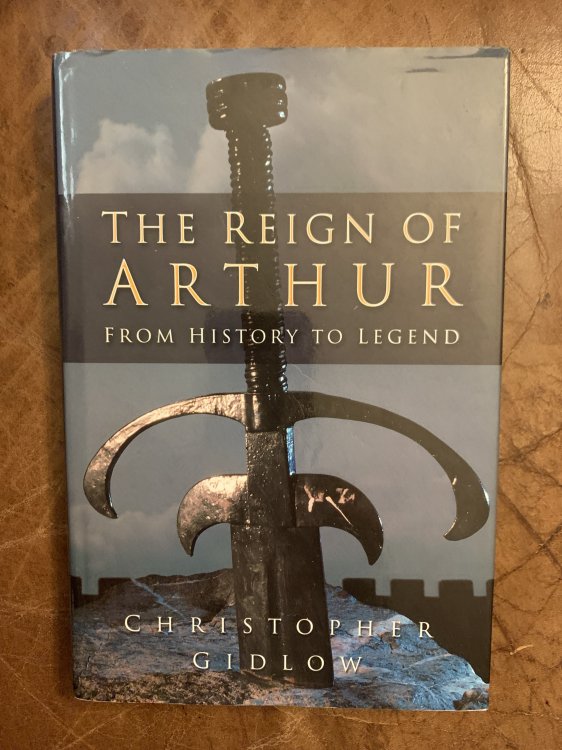 Image for The Reign Of Arthur From History To Legend The Reign Of Arthur From History To Legend