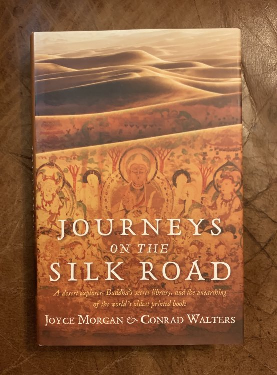 Image for Journeys on the Silk Road: A Desert Explorer, Buddha's Secret Library, And The Unearthing Of The World's Oldest Printed Book Journeys on the Silk Road: A Desert Explorer, Buddha's Secret Library, And The Unearthing Of The World's Oldest Printed Book