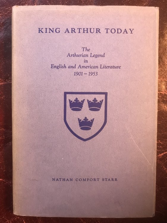 Image for King Arthur Today: The Arthurian Legend in English and American Literature 1901-1953 King Arthur Today: The Arthurian Legend in English and American Literature 1901-1953