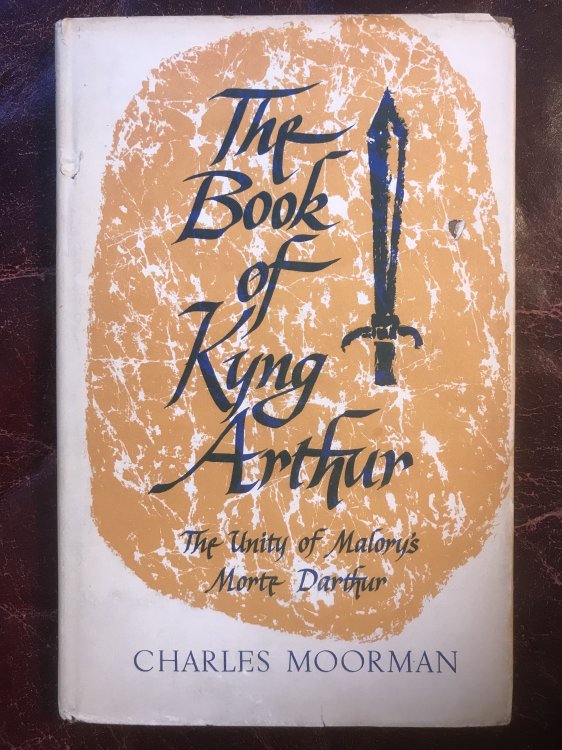 Image for The Book of Kyng Arthur The Unity of Malory's Morte Darthur The Book of Kyng Arthur The Unity of Malory's Morte Darthur