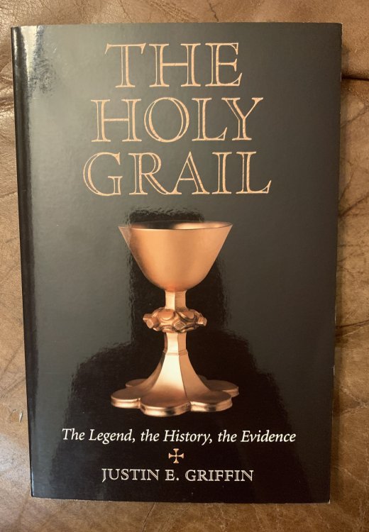 Image for The Holy Grail The Legend, the History, the Evidence The Holy Grail The Legend, the History, the Evidence