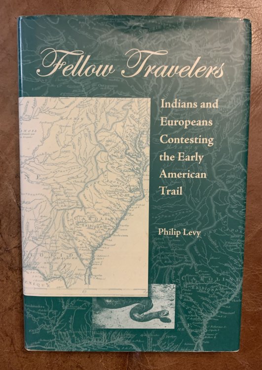 Fellow Travelers Indians and Europeans Contesting the Early American Trail SALE