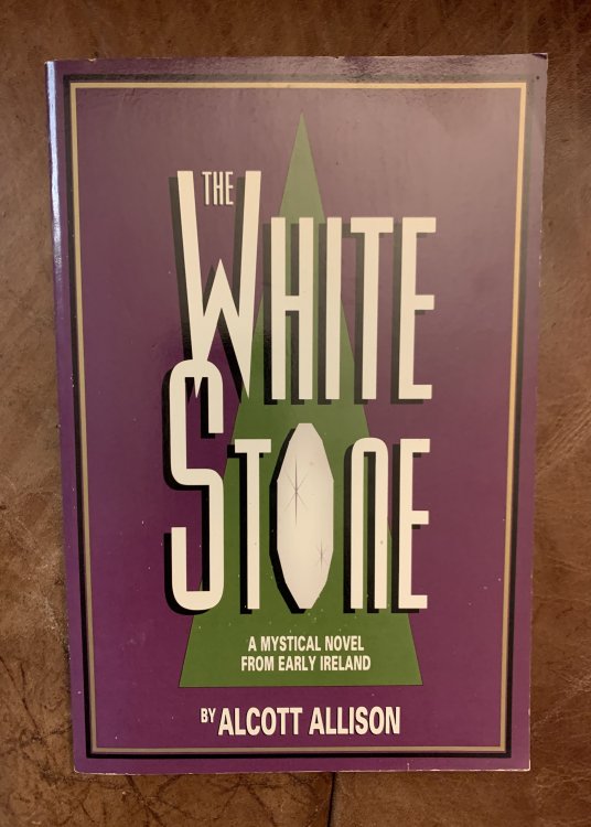 The White Stone A Mystical Novel From Early Ireland
