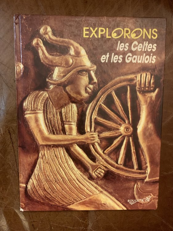 Image for Explorons Les Celtes et Les Gaulois Explorons Les Celtes et Les Gaulois