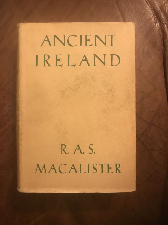 Ancient Ireland A Study In The Legends Of Archaeology And History With 24 Plates And 18 Other Illustrations And Maps
