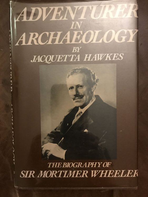 Image for Adventurer In Archaeology: The Biography Of Sir Mortimer Wheeler Adventurer In Archaeology: The Biography Of Sir Mortimer Wheeler