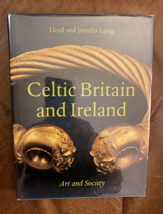 Image for Celtic Britain and Ireland Art and Society Celtic Britain and Ireland Art and Society