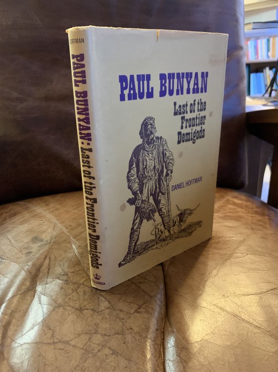 Image for Paul Bunyan Last of the Frontier Demigods Paul Bunyan Last of the Frontier Demigods