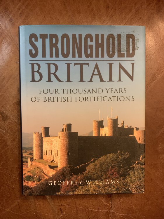 Image for Stronghold Britain Four Thousand Years of British Fortifications Hardcover Stronghold Britain Four Thousand Years of British Fortifications Hardcover