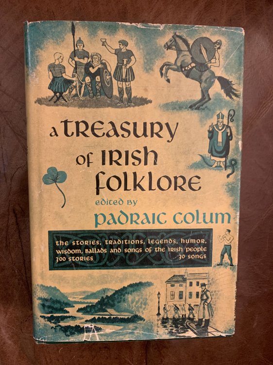 A Treasury Of Irish Folklore The Stories,Traditions, Legends, Humor, Wisdom, Ballads and Songs Of The Irish People