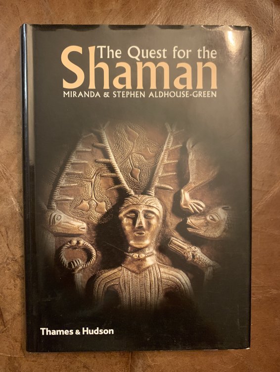 Image for The Quest for the Shaman Shape-Shifters, Sorcerers and Spirit Healers in Ancient Europe The Quest for the Shaman Shape-Shifters, Sorcerers and Spirit Healers in Ancient Europe