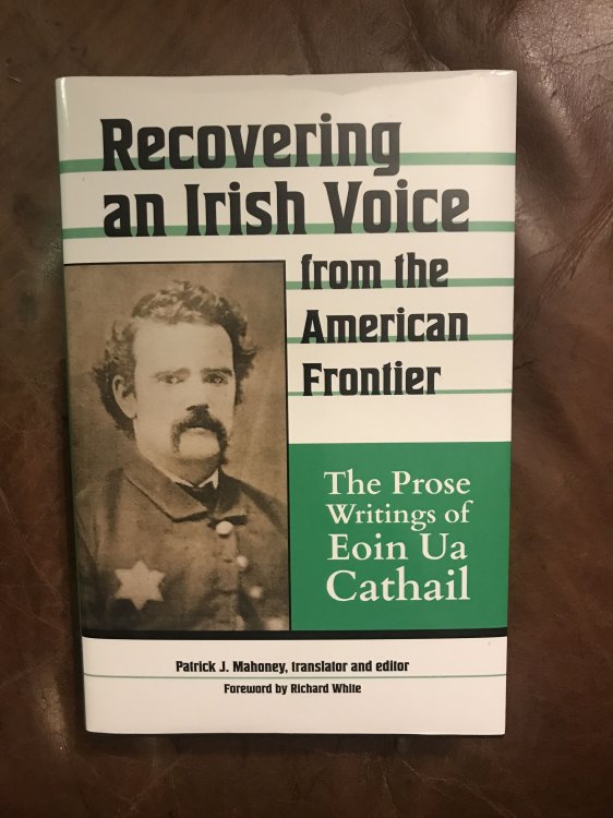 Recovering an Irish Voice From the American Frontier: the Prose Writings of Eoin Ua Cathail