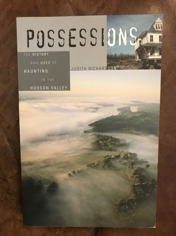 Image for Possessions The History And Uses of Haunting In The Hudson Valley Possessions The History And Uses of Haunting In The Hudson Valley