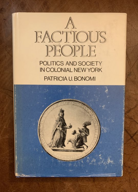 Image for Factious People: Politics and Society in Colonial New York Factious People: Politics and Society in Colonial New York