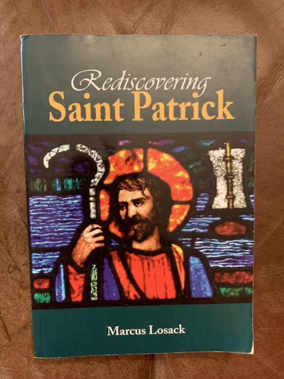 Image for Rediscovering Saint Patrick Signed and Inscribed by the Author Rediscovering Saint Patrick Signed and Inscribed by the Author